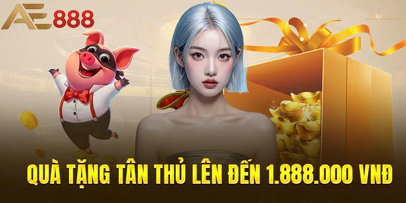 Quà tặng tân thủ lên đến 1.888.000 VNĐ