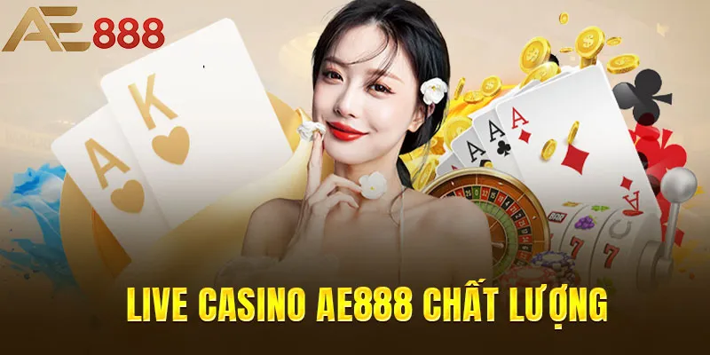 Live Casino chất lượng với những siêu phẩm cực đỉnh